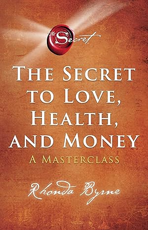Secret To Love, Health & Money