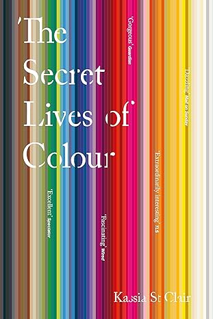 THE SECRET LIVES OF COLOUR