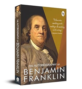 The Autobiography of Benjamin Franklin