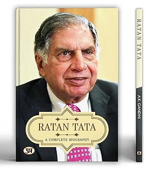 Ratan Tata: A Complete Biography Tata Group
