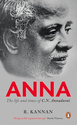Anna: The Life And Times Of C.N. Annadur