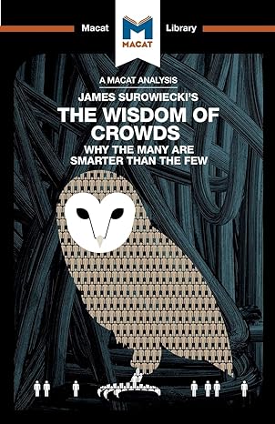 James Surowiecki's the Wisdom of Crowds