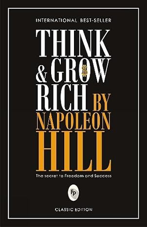 Think and Grow Rich by Napoleon Hill - Self-help Classic