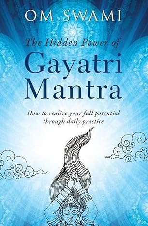 The Hidden Power of Gayatri Mantra