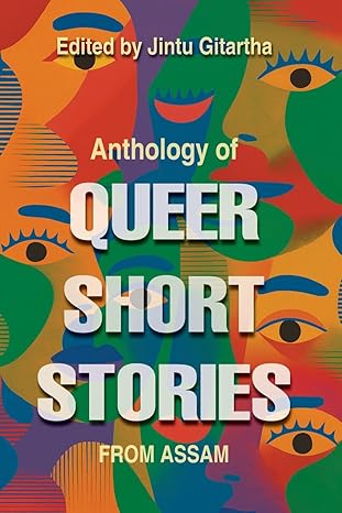 Anthology of Queer Short Stories from Assam