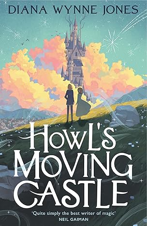 Howl’s Moving Castle: The beloved modern classic fantasy book