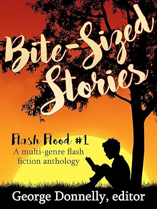 Bite-Sized Stories: A Multi-Genre Flash Fiction Anthology